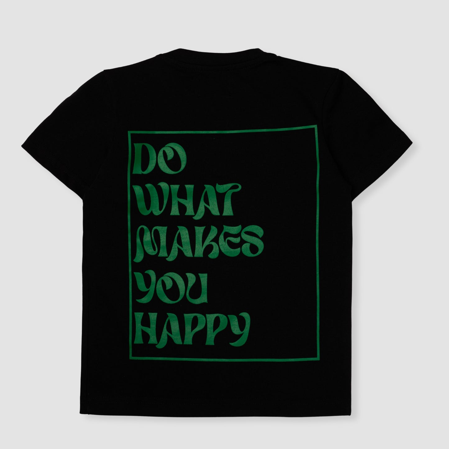 DO WHAT MAKES YOU HAPPY BLACK